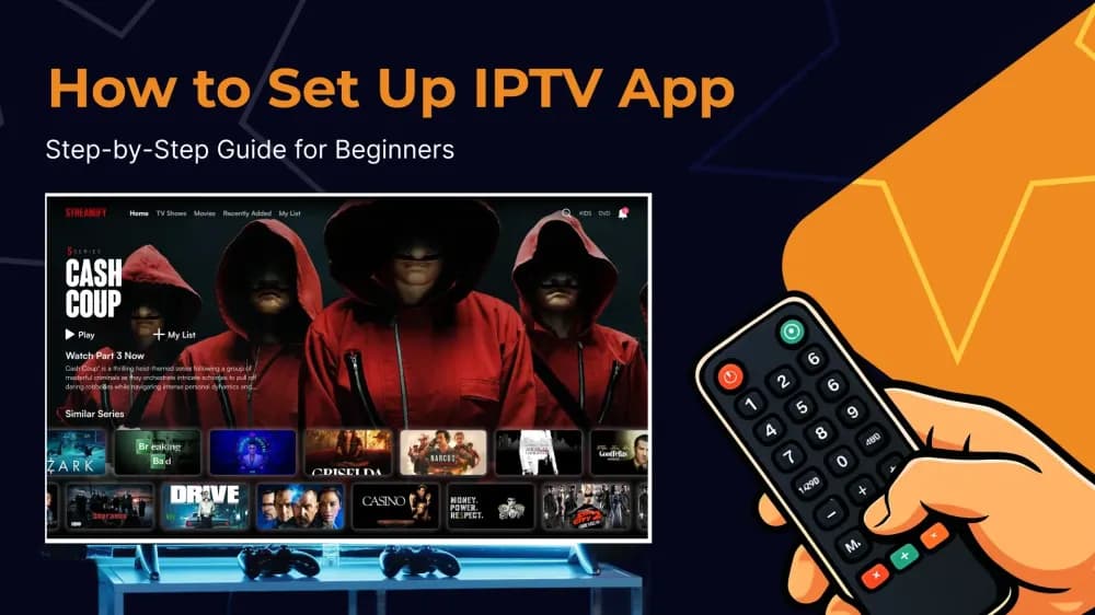 How to Set Up IPTV App: Step-by-Step Guide